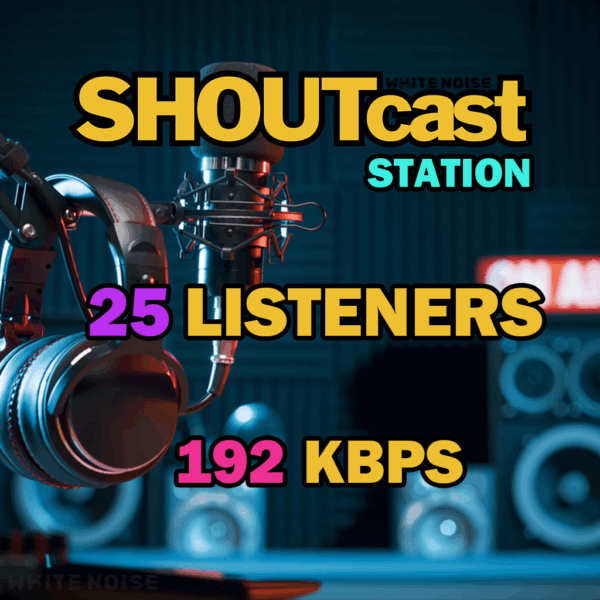 Shoutcast 192kbps - 25 Listeners