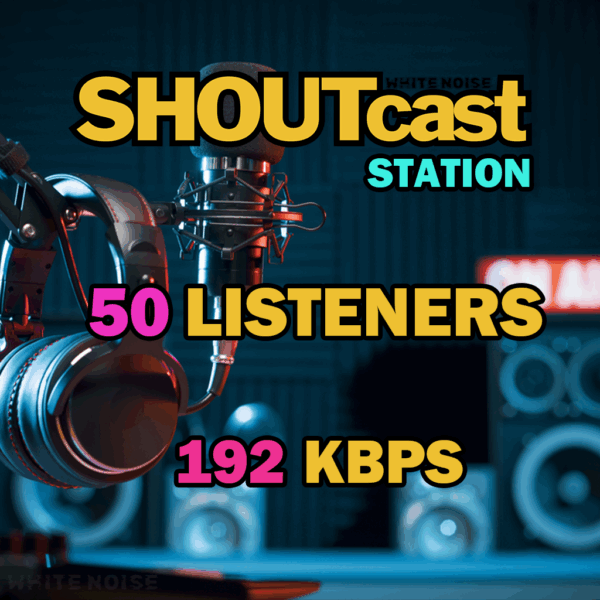 Shoutcast 192kbps - 50 Listeners